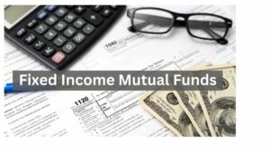 Fixed Income Mutual Funds