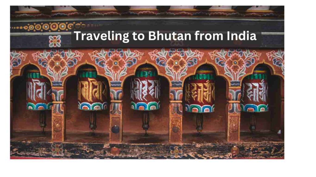 Travel to Bhutan from India