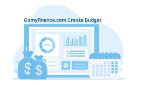 Gomyfinance.com Create Budget