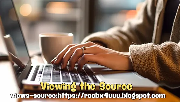 Views-Source httpsroobx4uuu.blogspot com Should Be Your Go-To Blog